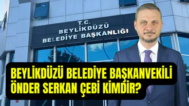 Beylikdüzü Belediye Başkanvekili Önder Serkan Çebi kimdir, kaç yaşında ve hangi görevlerde bulundu?