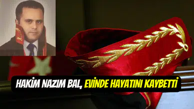 Bölge Adliye Mahkemesi Hakimi Nazım Bal, Ankara’daki evinde ölü bulundu