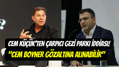 Cem Küçük’ten dikkat çeken iddia: ‘’Cem Boyner gözaltına alınabilir’’