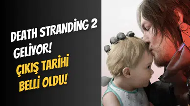 Death Stranding 2 çıkış tarihi ve fiyatı belli oldu: Oyun ve film uyarlaması yolda