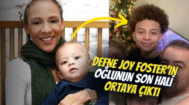 Defne Joy Foster’ın oğlu yıllar sonra ortaya çıktı! Şimdilerde 16 yaşında