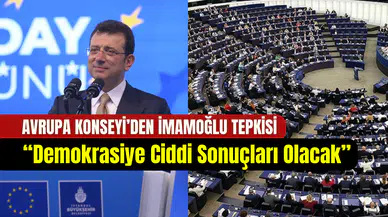 Dünyada ‘Ekrem İmamoğlu’ alarmı: Avrupa Konseyi acil oturum talep edecek