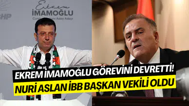 Ekrem İmamoğlu görevini devretti: İBB Başkanlığına Nuri Aslan vekalet edecek