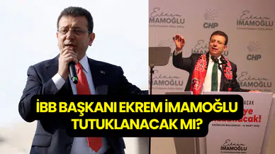 Ekrem İmamoğlu son dakika gelişmeleri: İBB Başkanı Ekrem İmamoğlu tutuklandı mı?
