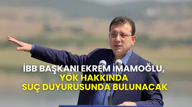 Ekrem İmamoğlu, YÖK raporu hakkında suç duyurusunda bulunacak