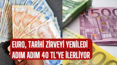 Euro kuru tarihi zirvede: 40 liraya çok az kaldı