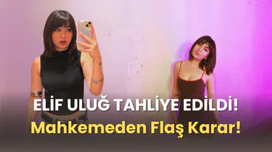 Eyleme Katıldığı İçin Gözaltına Alınan Elif Uluğ'a Mahkemeden Karar Çıktı!