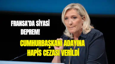 Fransa’da siyasi deprem: Marine Le Pen’in cumhurbaşkanlığı adaylığı tehlikede