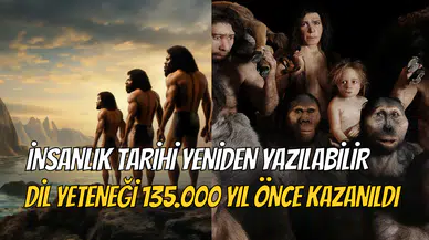 Genetik araştırmada dikkat çeken sonuç: Modern insanın dil yetisi 135 bin yıl önce gelişti