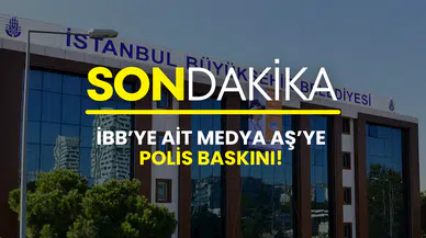 İBB’ye ait Medya AŞ’ye operasyon: Satın alma ve ihale dosyalarına el konuldu