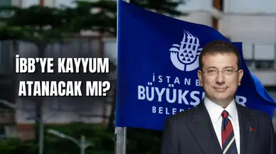 Ekrem İmamoğlu Tutuklandı: İBB'ye Kayyum Atanır Mı?