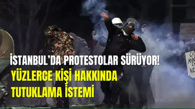 İstanbul'daki Ekrem İmamoğlu protestolarında yeni gözaltılar: 206 kişi tutuklama istemiyle hakimliğe sevk edildi