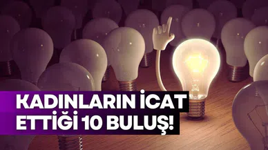 Çok şaşıracaksınız: Kadınların icat ettiği 10 buluş!