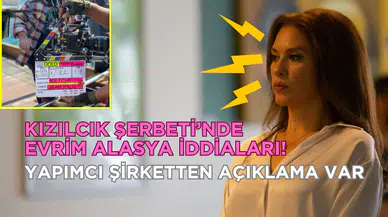 Kızılcık Şerbeti’nde Evrim Alasya iddiaları: Gold Film’den açıklama geldi