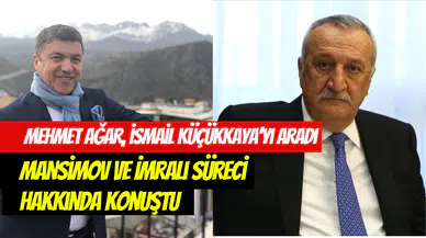 Mehmet Ağar, İsmail Küçükkaya’yı aradı: Mansimov ve İmralı süreci hakkında konuştu