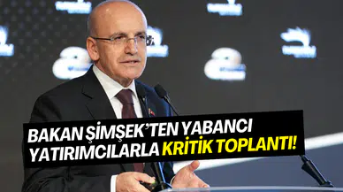 Mehmet Şimşek ve Fatih Karahan’dan kritik toplantı: Yabancı yatırımcılarla bir araya gelinecek