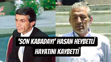 Muazzez Abacı’nın eski eşi Hasan Heybetli, cezaevinde ölü bulundu