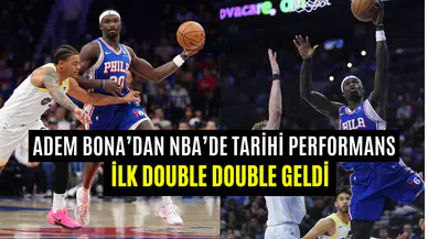 NBA’de tarihi maç: Philadelphia 76ers’ta Adem Bona şov yaptı