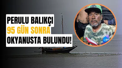 Okyanusta 95 gün mahsur kalmıştı! Sağ olarak bulundu