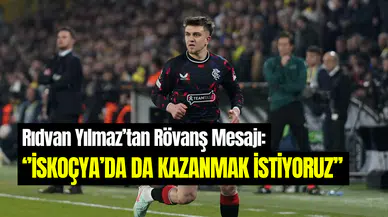 Rangers’ta forma giyen Rıdvan Yılmaz: "Hocam bana güveniyor, ben de takıma"