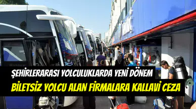 Şehirlerarası otobüslere rekor cezalar: Biletsiz yolcu taşıyanlara 85 bin TL ceza verilecek