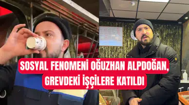Sosyal medya fenomeni Oğuzhan Alpdoğan, Kocaeli’nde işçi grevine katıldı