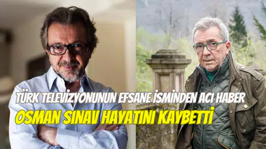 Türk televizyonunun efsane yönetmeninden acı haber: Osman Sınav hayatını kaybetti