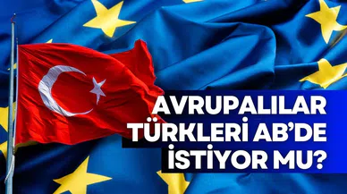 Avrupalı vatandaşlar yanıtladı: Türkleri AB'de istiyor musunuz?