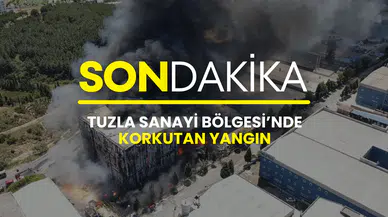 Tuzla Organize Sanayi Bölgesi’nde korkutan yangın: Alevler gittikçe büyüyor
