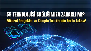 5G Zararlı mı? Bilimsel Gerçekler!