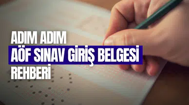 AÖF GİRİŞ: AÖF sınav giriş belgesi çıkartma ekranı