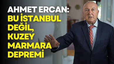 Prof. Dr. Övgün Ahmet Ercan: Bu İstanbul değil, Kuzey Marmara depremi