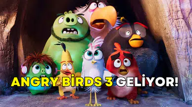Angry Birds 3 geliyor: Filmin vizyon tarihi açıklandı