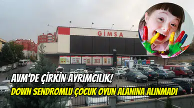 Ankara’da down sendromlu çocuğa çirkin ayrımcılık: Oyun alanına girmesi engellendi