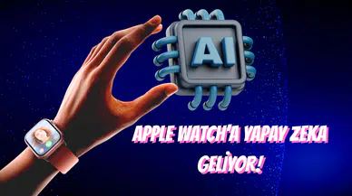 Apple Watch’a Yapay Zeka Geliyor!