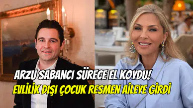 Arzu Sabancı’dan radikal karar: Hacı Sabancı’nın evlilik dışı oğlu aileye katılıyor