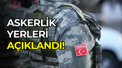 Askerlik yerleri açıklandı: e-Devlet’te sorgulama ekranı açık