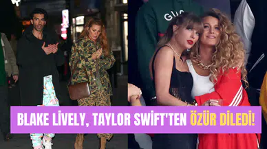 Blake Lively, Taylor Swift'ten Özür Diledi!