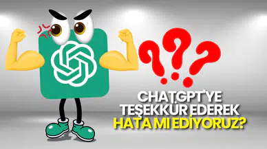 ChatGPT'ye Teşekkür Etmekle Hata mı Ediyoruz?