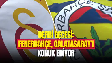 Türkiye Kupası’nda derbi heyecanı: Fenerbahçe ve Galatasaray, yarı final için sahada!