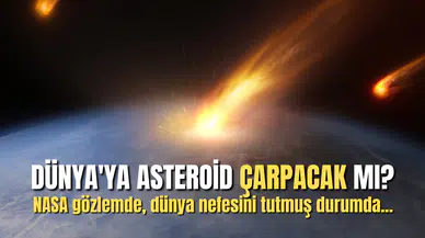 Dünya'ya Asteroid Çarpacak mı?