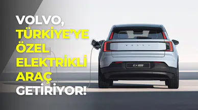 Elektrikli araçların rotası Türkiye’ye çevrildi: Volvo EX30 sadece burada satılacak