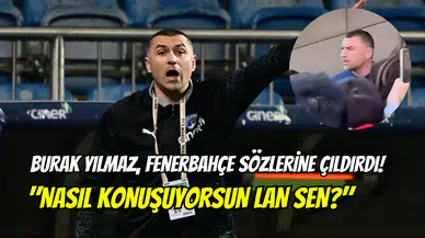 Fenerbahçe iması ortalığı karıştırdı: Burak Yılmaz deliye döndü