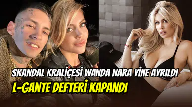 Icardi’nin eski eşi Wanda Nara, L-Gante’den ayrıldı