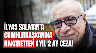 İlyas Salman son dakika: İlyas Salman kaç yıl ceza aldı, neden ceza aldı?