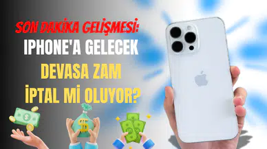 iPhone'a Gelecek Zam İptal Olabilir!