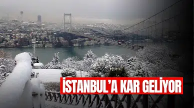 İstanbul’a ne zaman kar yağacak?