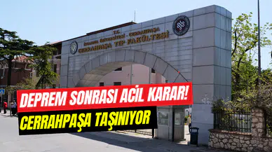 İstanbul depremi sonrası harekete geçildi: Cerrahpaşa Hemşirelik Fakültesi taşınıyor