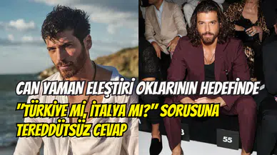 "İtalya mı, Türkiye mi?" sorusuna yanıtı ortalığı karıştırdı: Can Yaman eleştiri oklarının hedefinde