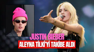 Justin Bieber, Aleyna Tilki'yi Instagram’da takip etti!